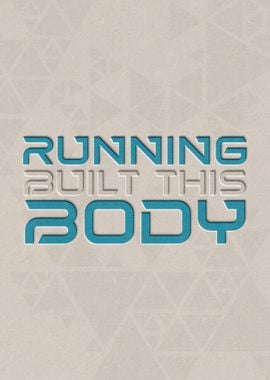 Running Built This Body