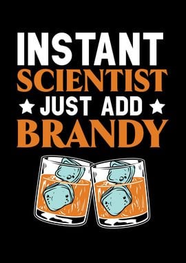 Scientist Just Add Brandy