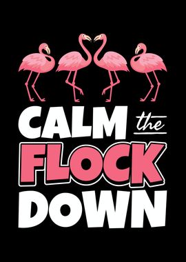 Calm The Flock Down