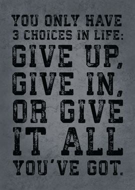 Give Up vs Give It All