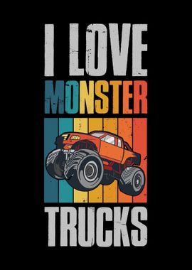 I Love Monster Trucks