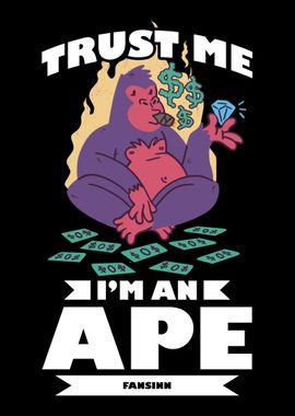 Trust Me Im An Ape