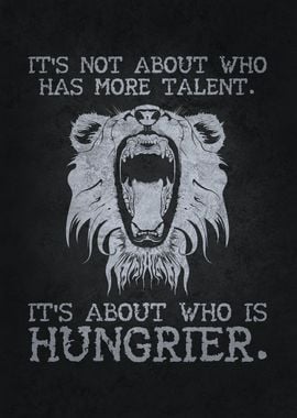 Talent vs Who Is Hungrier