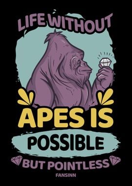 Life Without Apes Is Possi