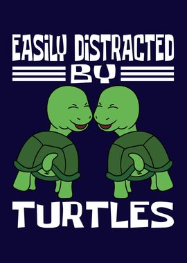 Distracted  By Turtles