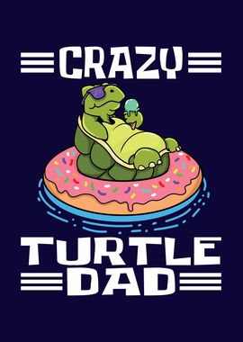 Crazy Turtle Dad