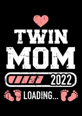 Twin mom 2022 loading for