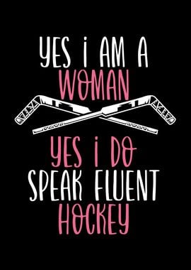 Yes I am a hockey woman