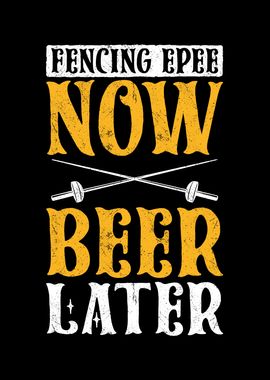 Fencing Epee Beer Later