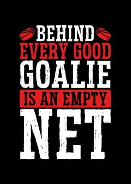 Good goalie is an empty ne