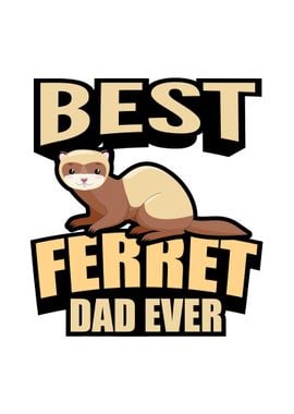 Ferret Dad Animals Gifts