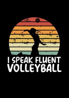 I speak fluent volleyball