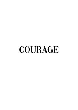 Courage