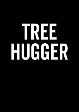 Tree Hugger