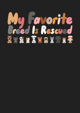 My Favorite Breed is Rescu