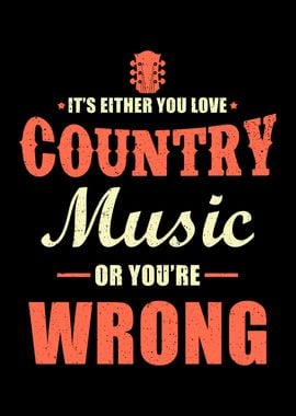 Either you love Country