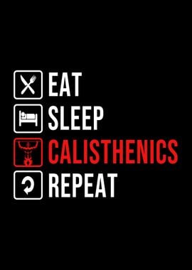 Eat Sleep Calisthenics