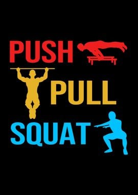 Push Pull Squat Gym