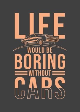 Car Lover Quote Life would