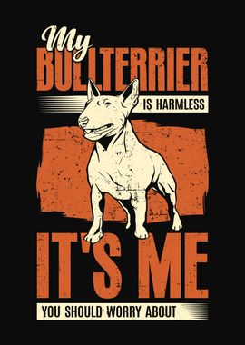 My Bullterrier Is Harmless