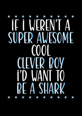 I want to be a shark