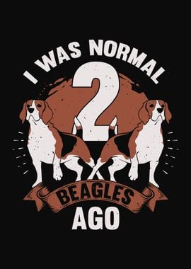 I Was Normal 2 Beagles Ago