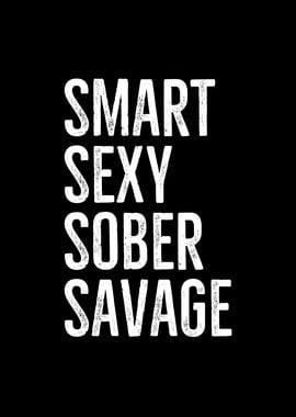 Smart Sexy Sober Savage