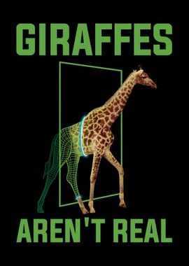 Giraffes Arent Real