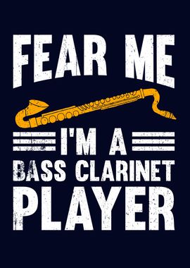 Fear Me Bass Clarinetist