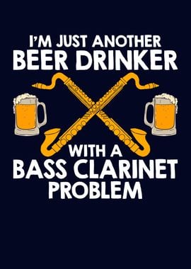 Bass Clarinet Beer Drinker