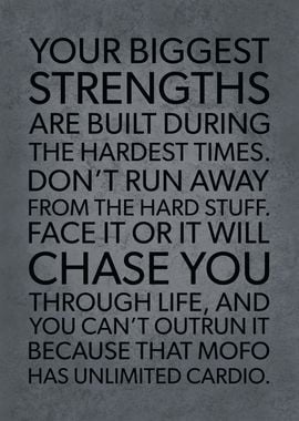 Biggest Strength Hard Time