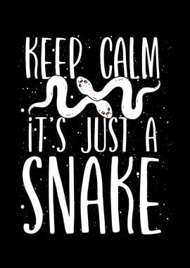 Keep calm its just a snake