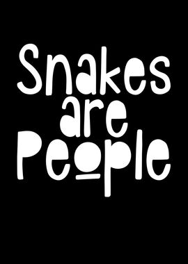 Snakes are people