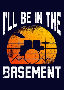 Ill Be In The Basement