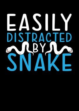 Easily distracted by snake