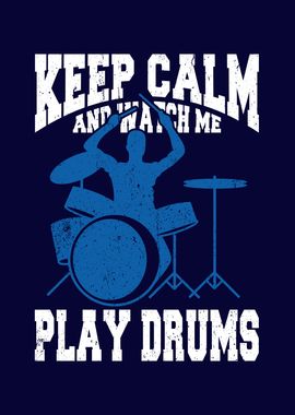 Keep Calm Play Drums