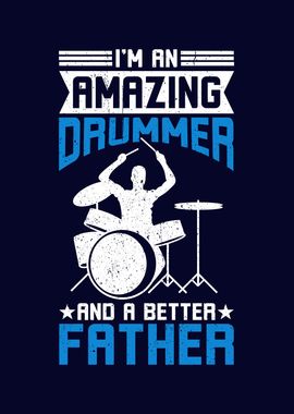 Amazing Drummer Father