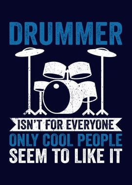 Drummer Isnt For Everyone