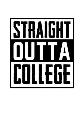 Straight Outta College