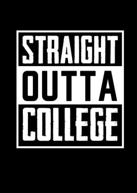 Straight Outta College