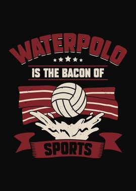 Waterpolo Bacon Lover