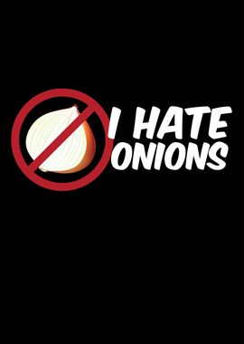 I Hate Onions