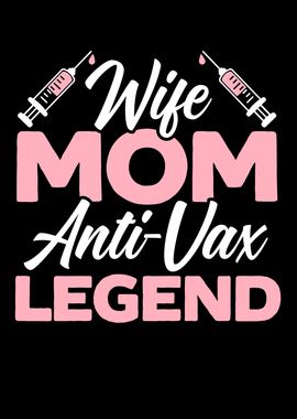 Wife Mom AntiVax Legend