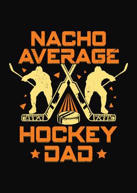 Nacho Average Hockey Dad