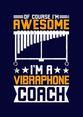 Im A Vibraphone Coach