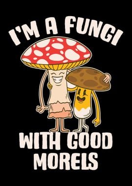 Im A Fungi With Good