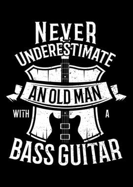 Never Underestimate An Old