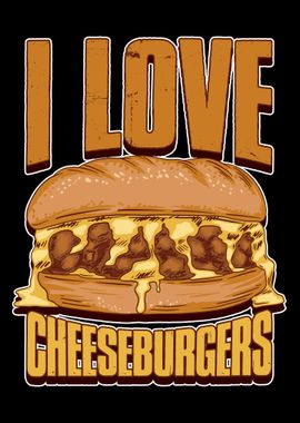 I Love Cheeseburgers