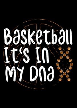 Basketball Its In My Dna