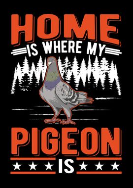 Home Is Where My Pigeon Fa